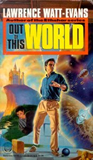 science fiction book reviews Lawrence Watt-Evans Three Worlds 1. Out of This World 2. In the Empire of Shadow 3. The Reign of the Brown Magician