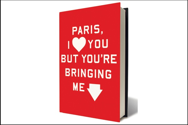 Literary Excerpt: "Paris, I Love You but You're Bringing Me Down"