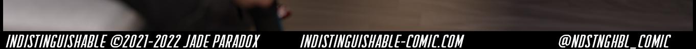 Indistinguishable - Episode 67, Page 3: Indistinguishable – 08/23/2022 - The cracks are starting to show...