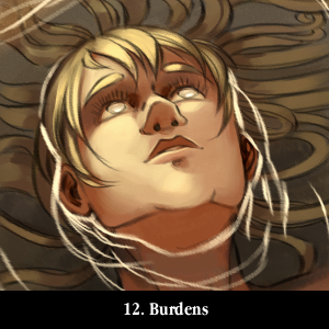 The Gifts of Darkness - Episode 12: Chapter 12: Burdens