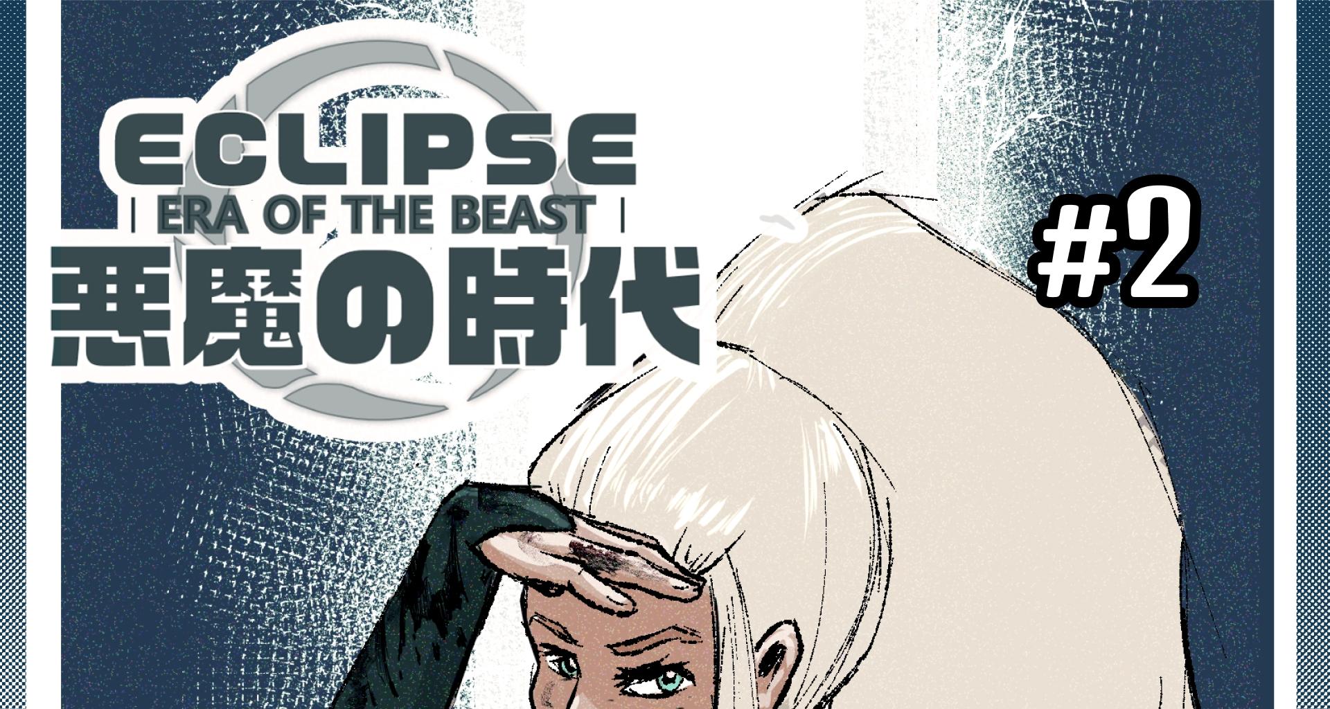 Eclipse Era of the Beast - Episode 3, Page 2: 2 | Beam On The Horizon