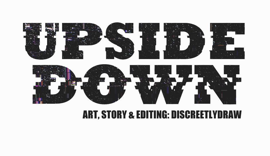 UPSIDE DOWN - Episode 1, Page 1: 01. We Finally Meet