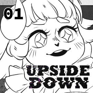 UPSIDE DOWN - Episode 1: 01. We Finally Meet