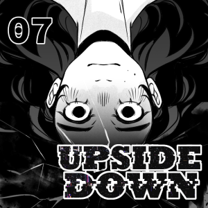 UPSIDE DOWN - Episode 7: 07. The Prognostic