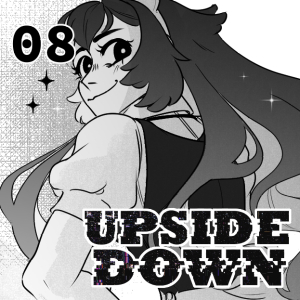 UPSIDE DOWN - Episode 8: 08. New Faces, Old Demons