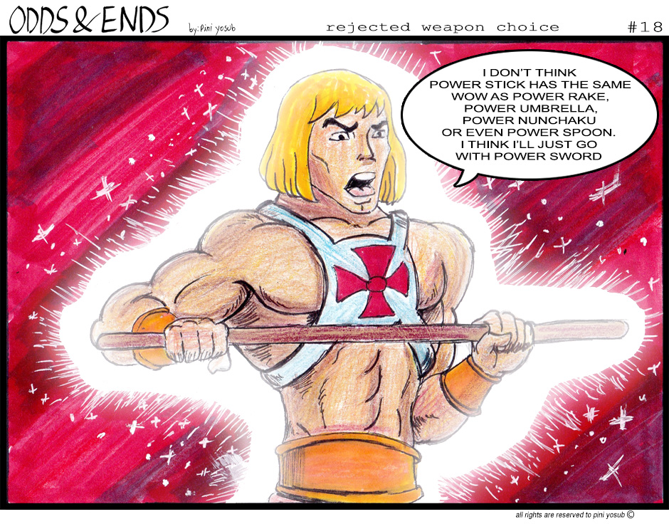 ODDS & ENDS - Episode 18, Page 1: 18. REJECTED WEAPON CHOICE