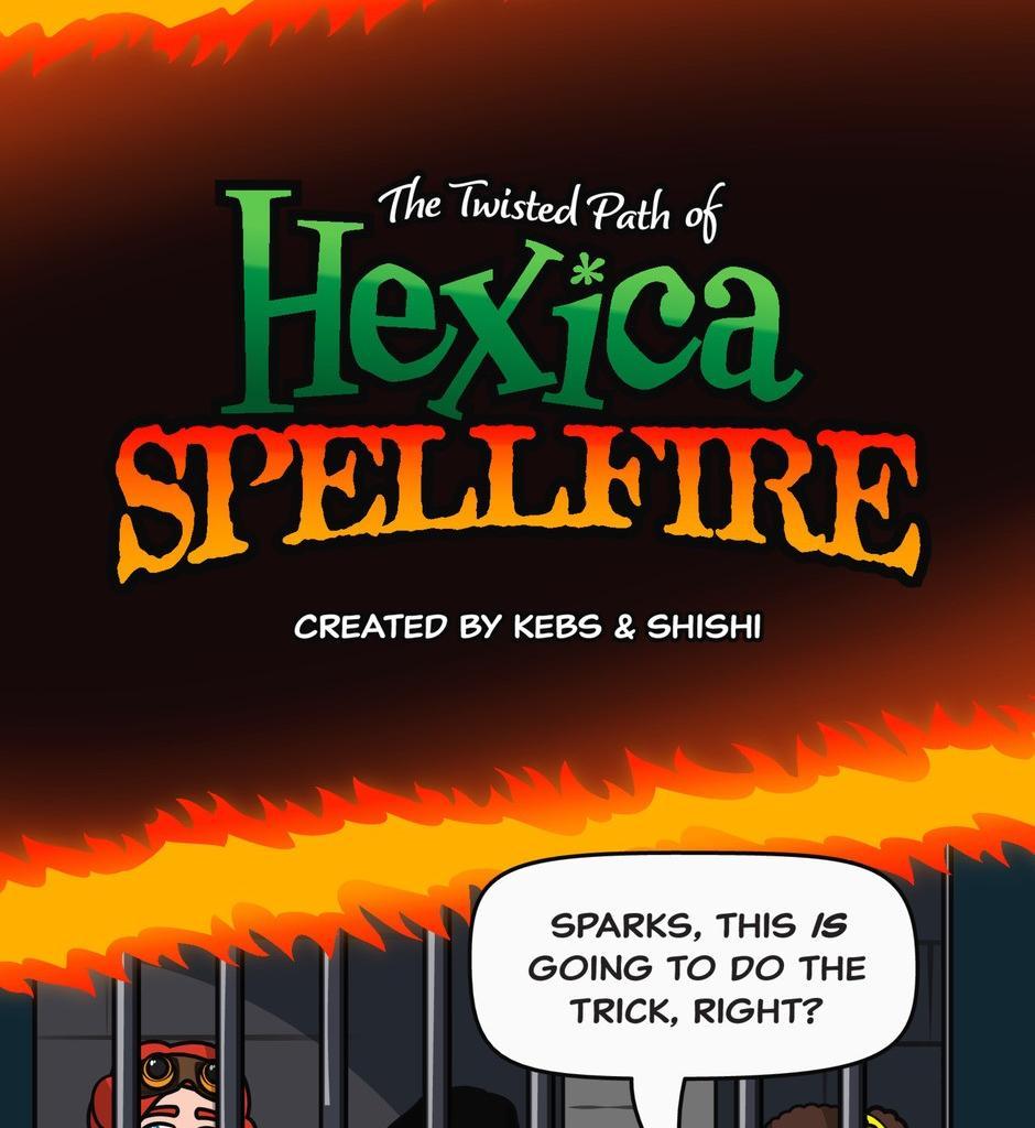 Hexica Spellfire - Episode 38, Page 1: Chapter38 - Burn