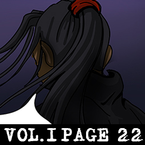  - Episode 25: Volume 1 // Episode 2 // Page 22 // Light and Shadows