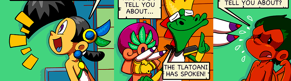 Macoatl - Episode 105, Page 1: The Pitayo 10