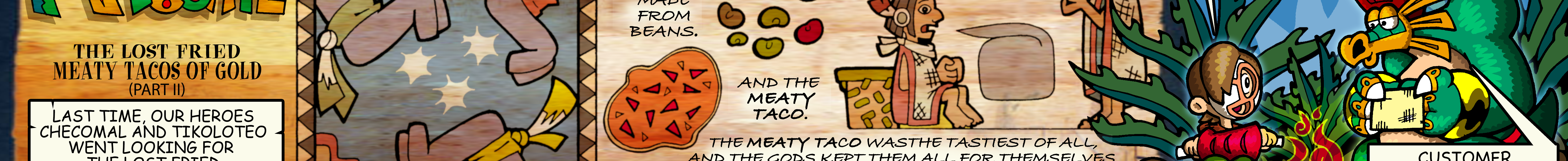 Macoatl - Episode 295, Page 1: The legend of the golden fried meaty tacos of gold part II