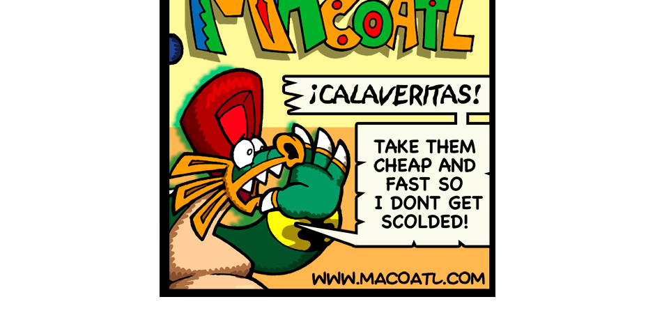 Macoatl - Episode 348, Page 1: Calaveritas