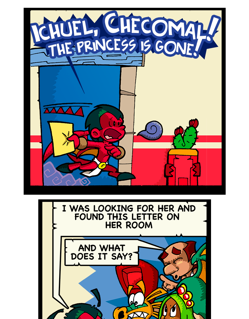 Macoatl - Episode 400, Page 1: The Princess has left the building