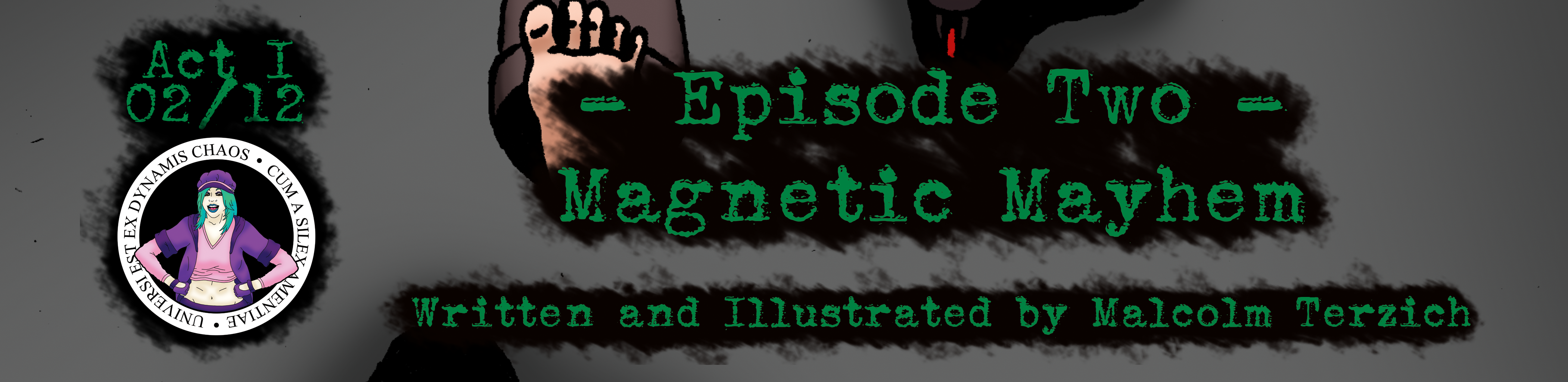 Ex Dynamis Chaos - Episode 22, Page 1: Episode 2 - Magnetic Mayhem
