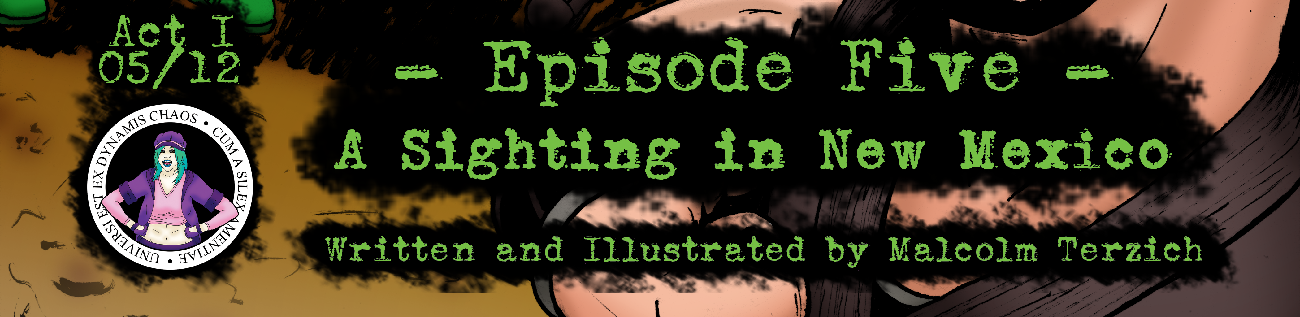Ex Dynamis Chaos - Episode 106, Page 1: Episode 5 - A sighting in New Mexico