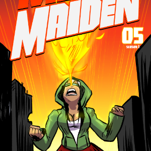 Mega Maiden - Episode 5: 05 Let it Burn!