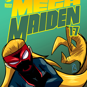 Mega Maiden - Episode 17: 17 Death Comes Ripping!