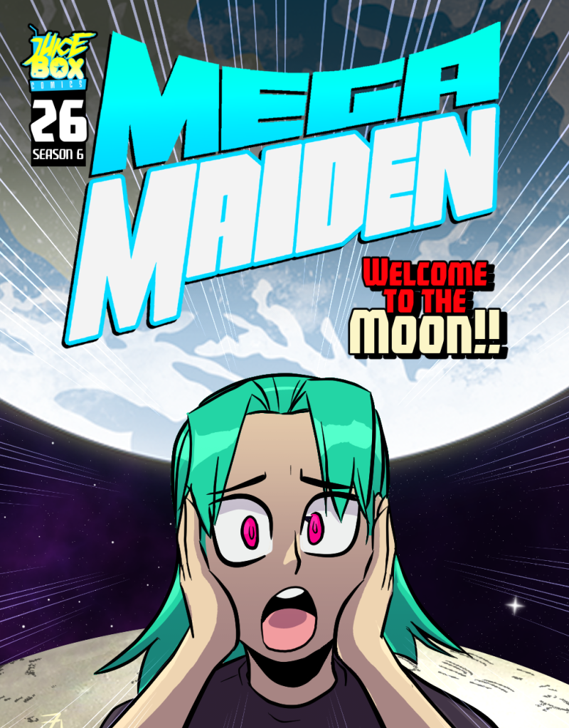 Mega Maiden - Episode 26, Page 1: 26 Lunar Lunacy