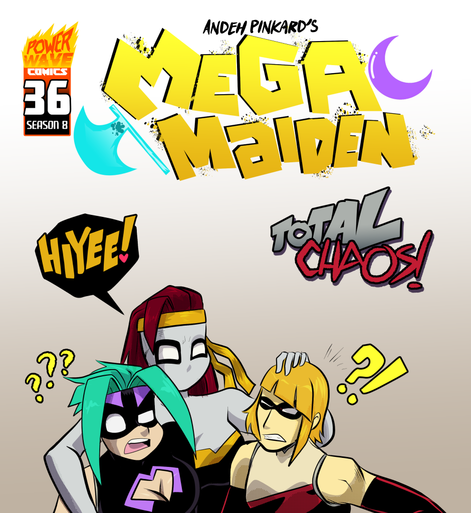 Mega Maiden - Episode 36, Page 1: 36 Total Chaos!
