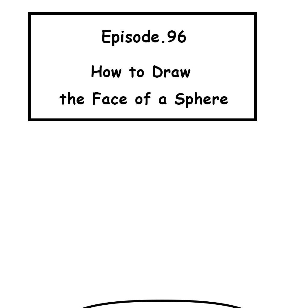Mikesaka Art Class (◆Episodes are about art methods.) - Episode 121, Page 1: 96. ◆How to Draw the Face of a Sphere(1/2)