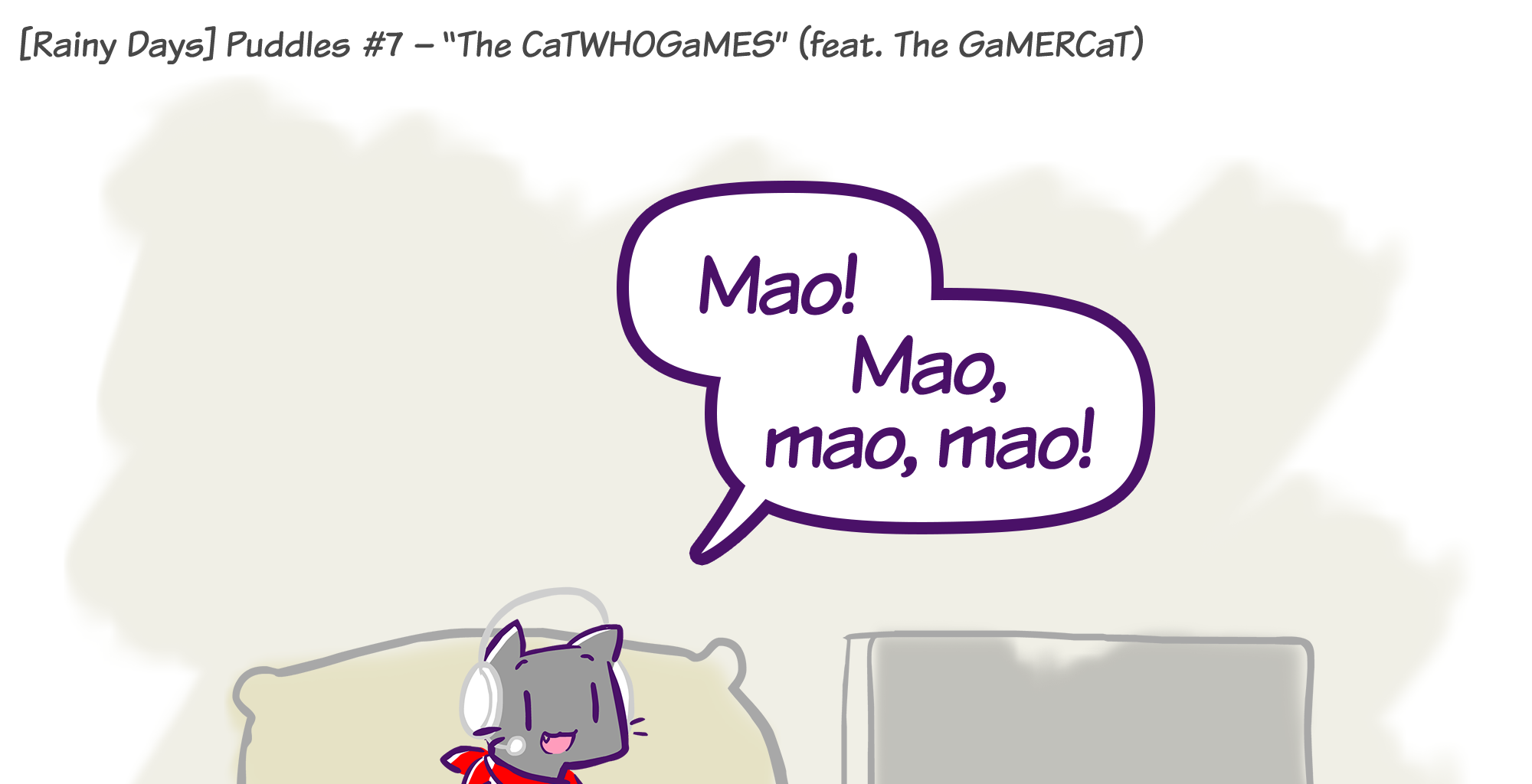 Rainy Days - Episode 13, Page 1: Puddles #T - "The CaTWHOGaMES" (feat. The GaMERCaT)