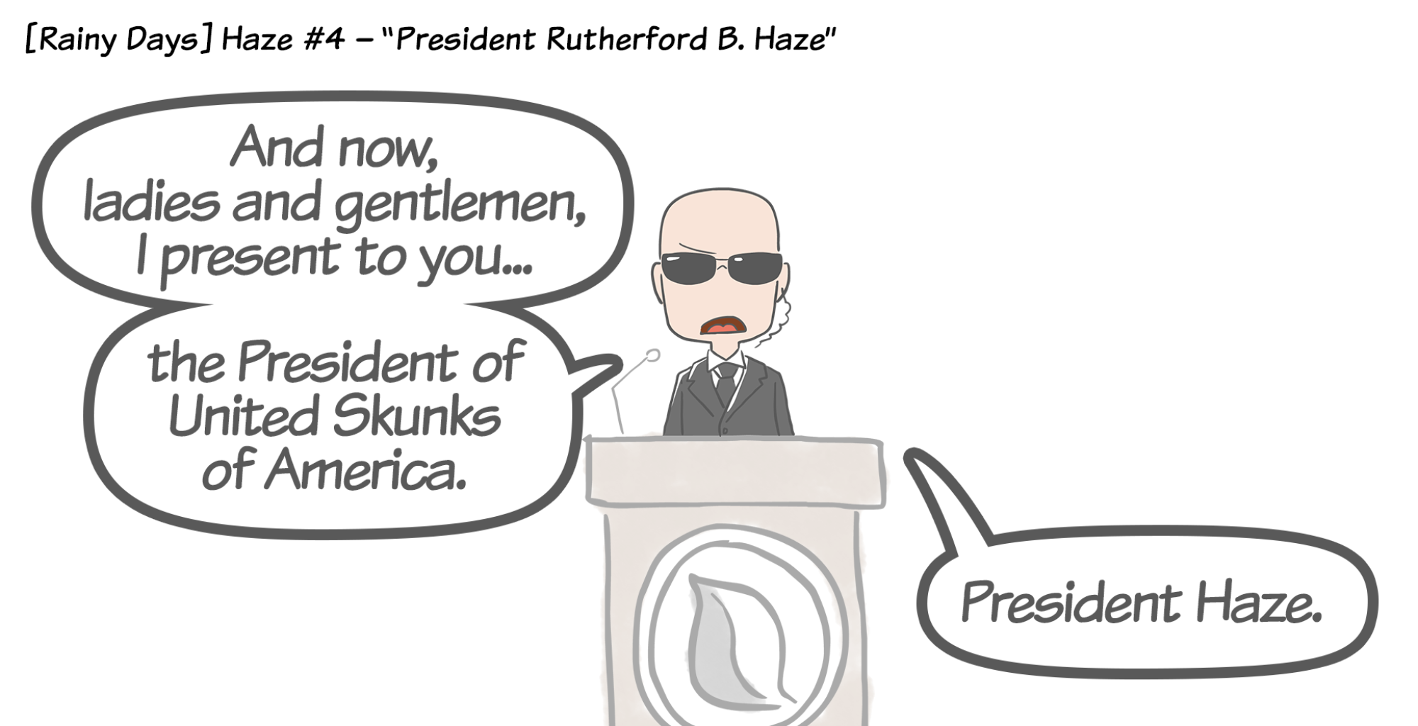 Rainy Days - Episode 21, Page 1: Haze #4 - "President Rutherford B. Haze"