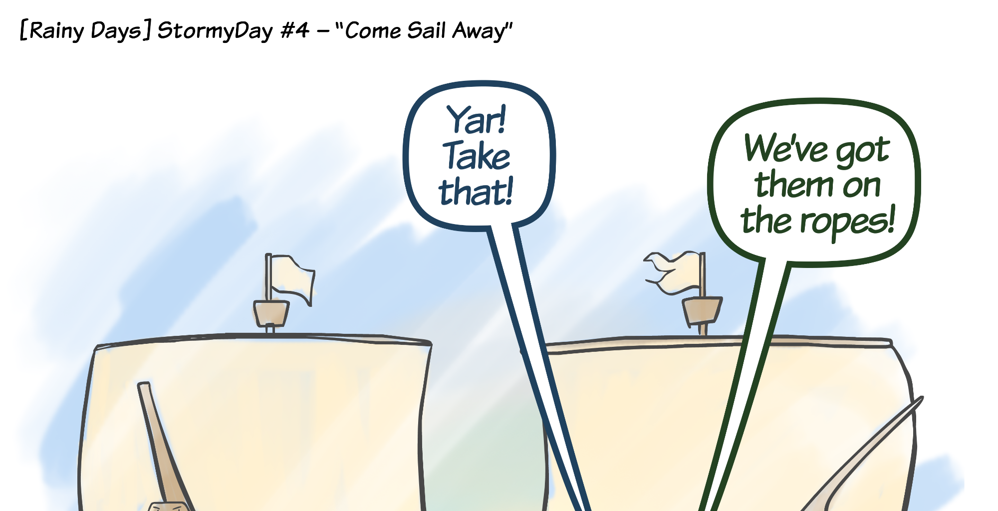 Rainy Days - Episode 25, Page 1: StormyDay #4 - "Come Sail Away"