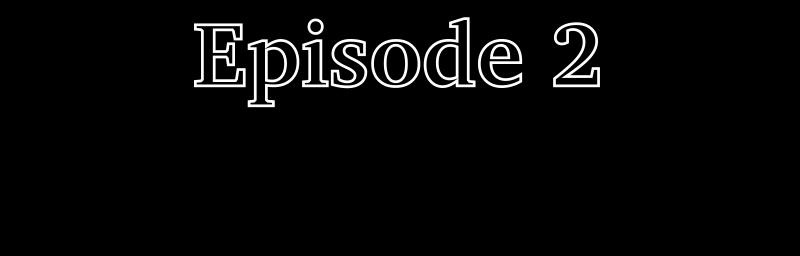 Finding Meaning - Episode 2, Page 1: Ep. 2: The Girl in the Dumpster (Part 2)