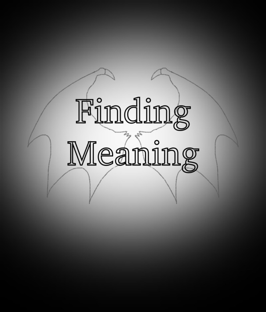 Finding Meaning - Episode 13, Page 1: Ep. 13: A Day In and A Night Out