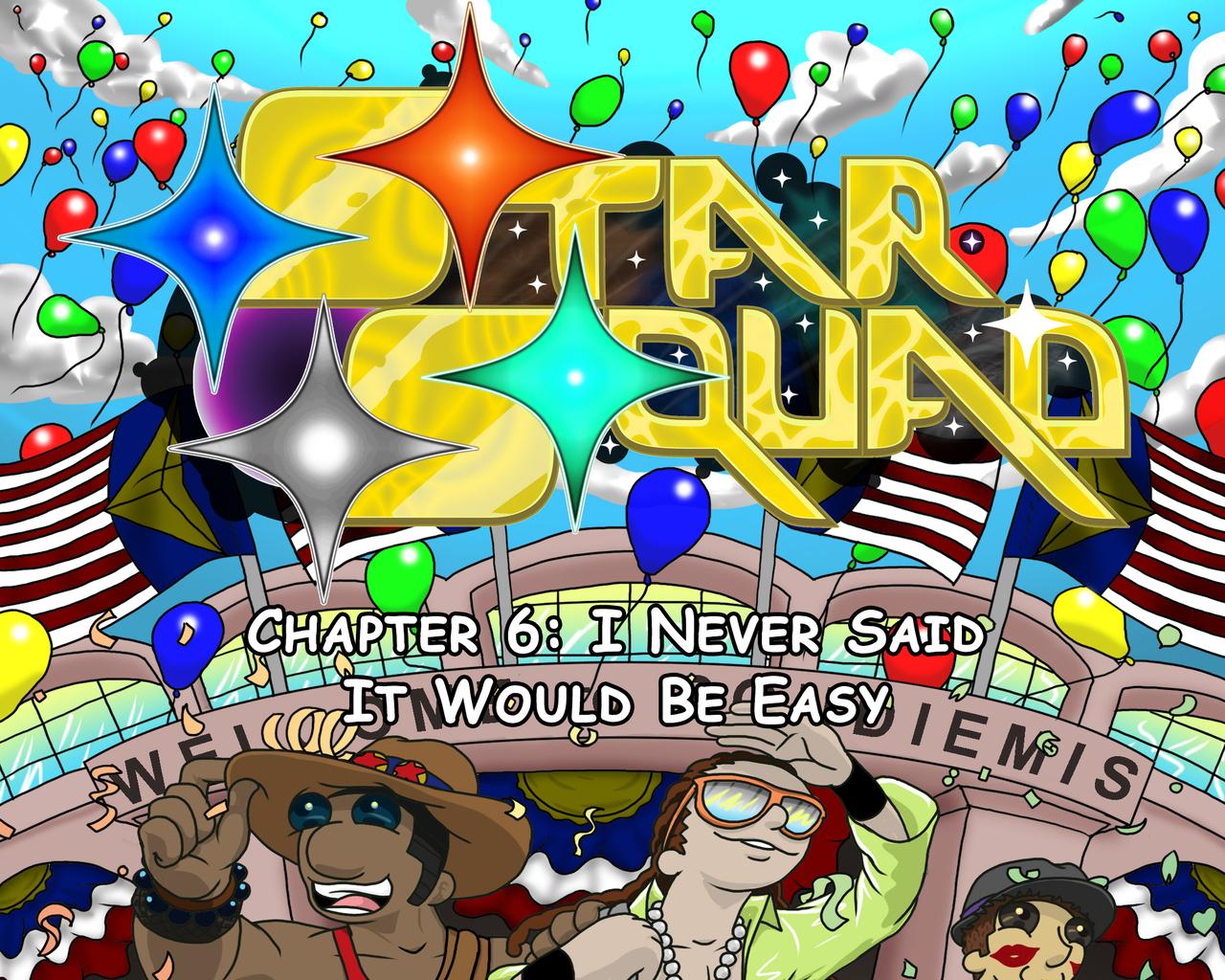 Star Squad - Episode 6, Page 1: Ch.6 - I Never Said It Would Be Easy