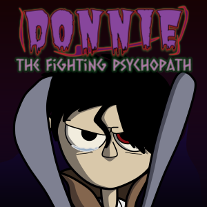 Donnie The Fighting Psychopath - Mature Comic Series