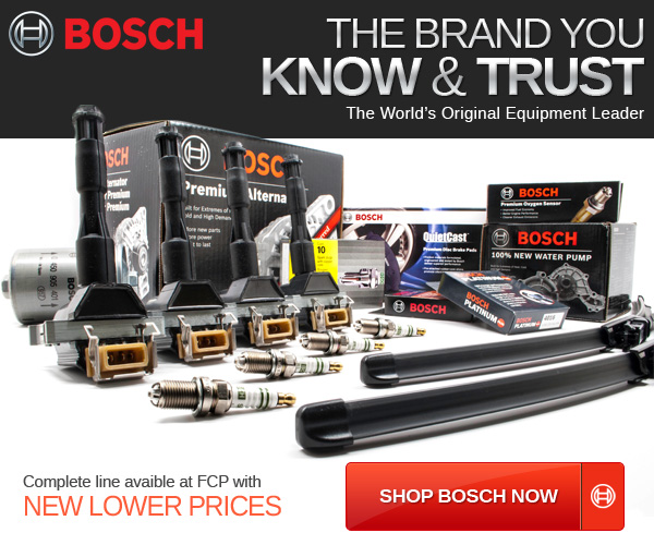The complete Bosch line of products is available at FCP at new lower prices