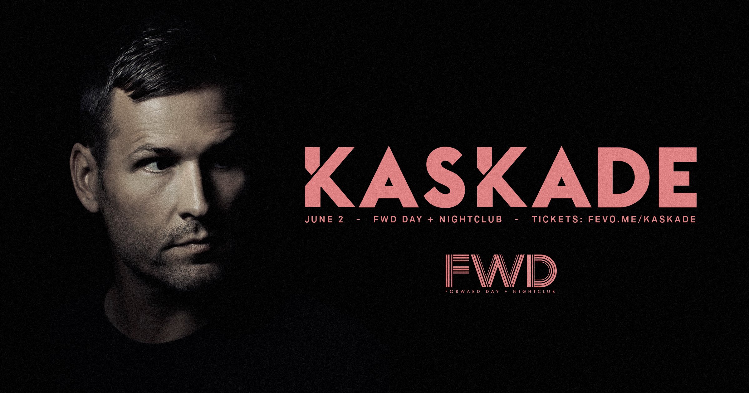 Kaskade at FWD Day + [Grand ReOpening]