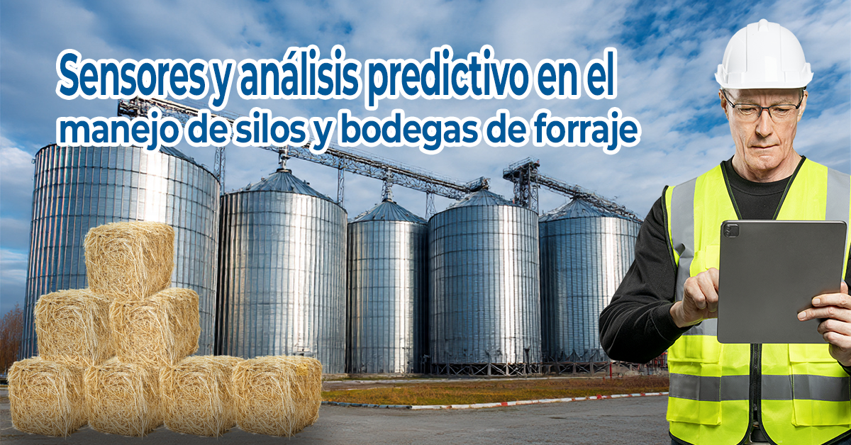 Sensores-y-análisis-predictivo-en-el-manejo-de-silos-y-bodegas-de-forraje