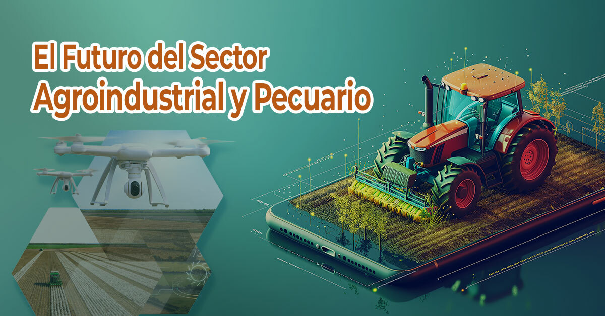 Futuro-del-Sector-Agroindustrial-y-Pecuario