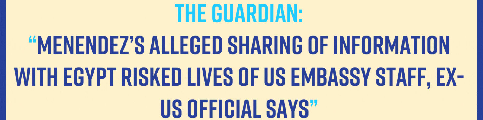 The Guardian: “Menendez’s alleged sharing of information with Egypt risked lives of US embassy staff, ex-US official says” The Guardian: “Gold bars and stacks of cash: how Bob Menendez ended up charged with bribery” MSNBC: “31 Senate Democrats now calling for Sen. Menendez to resign”