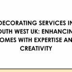 Decorating Services in South West UK | Expert Home Decorators