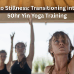 From Flow to Stillness: Transitioning into Yin with a 50hr Yin Yoga Training