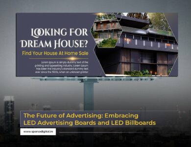 The Future of Advertising: Embracing LED Advertising Boards and LED billboard Advertising