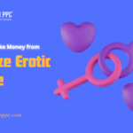 Top 10 Tips to Make Money from Monetize Erotic Website