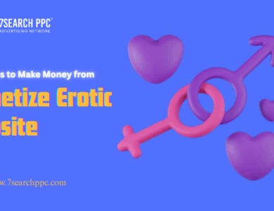 Top 10 Tips to Make Money from Monetize Erotic Website