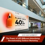 The Power of LED Billboard Advertising: Revolutionizing Outdoor Marketing