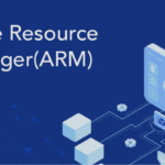 What Is The Azure Resource Manager ARM?