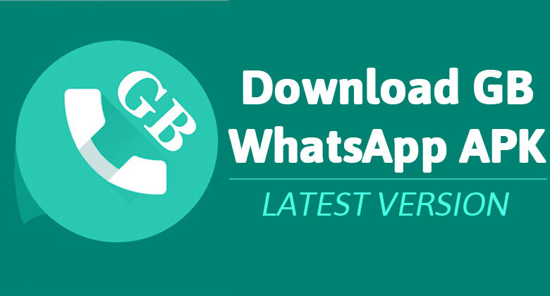 GBWhatsApp Download APK Latest Version For Android Updated