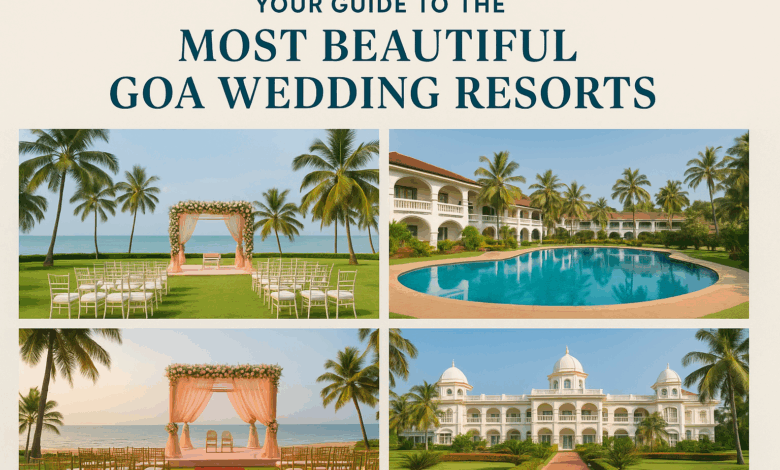 Your Guide to the Most Beautiful Goa Wedding Resorts