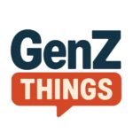 Gen Z Things No Filters. No Cap. Just Gen Z Things.