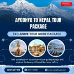 Ayodhya to Nepal Tour – From the Land of Ram to the Roof of the Nepal
