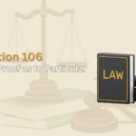 Understanding Section 106 of the Bharatiya Sakshya Adhiniyam, 2023: Burden of Proof as to Particular Fact