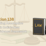 BSA Section 138: Understanding Accomplice Testimony in India’s New Criminal Evidence Framework