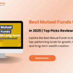 Best Mutual Funds to Invest in 2025 – A Simple Guide