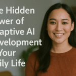 The Hidden Power of Adaptive AI Development in Your Daily Life